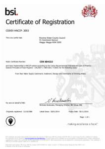 Certificate of Registration CODEX HACCP: 2003 This is to certify that: Riverina Water County Council 91 Hammond Avenue