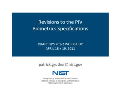 Microsoft PowerPoint - PIV Biometrics FIPS2012 Workshop Presentations.ppt [Compatibility Mode]