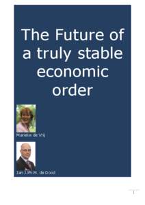 The Future of a truly stable economic order Marieke de Vrij