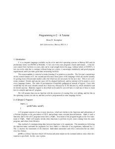 Programming in C ߝ A Tutorial Brian W. Kernighan Bell Laboratories, Murray Hill, N. J.