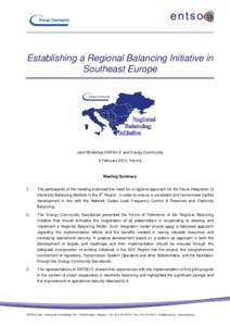 Establishing a Regional Balancing Initiative in Southeast Europe Joint Workshop ENTSO-E and Energy Community 6 February 2014, Vienna