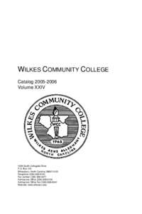 WILKES COMMUNITY COLLEGE Catalog[removed]Volume XXIV 1328 South Collegiate Drive P.O. Box 120