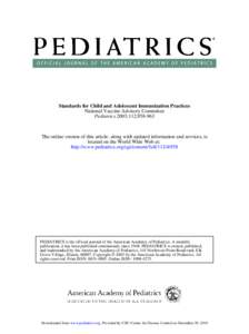 Standards for Child and Adolescent Immunization Practices National Vaccine Advisory Committee Pediatrics 2003;112;[removed]The online version of this article, along with updated information and services, is located on the
