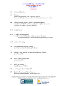 Assessing Adults for Guardianship Monday, September 20, 2010 Maple Hill Farm Hallowell, Maine  8:00 to 3:00