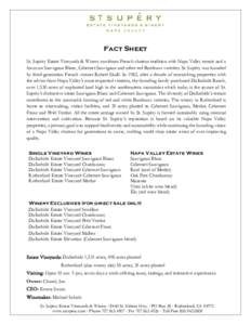 Fact Sheet St. Supéry Estate Vineyards & Winery combines French chateau tradition with Napa Valley terroir and a focus on Sauvignon Blanc, Cabernet Sauvignon and other red Bordeaux varieties. St. Supéry was founded by 