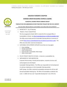 GREATER TORONTO CHAPTER CANADA GREEN BUILDING COUNCIL (CaGBC) MUNICIPAL LEADERS FORUM WORKING GROUP TEMPLATE FOR THE SUBMISSION OF BEST PRACTICES TOOLKIT FOR THE GTA CONTEXT POLICIES AND PROCEDURES for SUSTAINABLE BUILDI