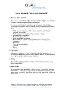 Corner Stones for a Doctorate in Engineering 1. Essence of the doctorate The essence of a doctorate is the development of the ability to conduct original research and extend the boundaries of knowledge. In order to reach