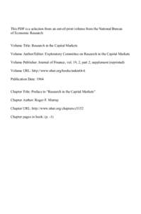 This PDF is a selection from an out-of-print volume from the National Bureau of Economic Research Volume Title: Research in the Capital Markets Volume Author/Editor: Exploratory Committee on Research in the Capital Marke