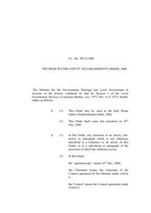 S.I. No. 389 of 2006 THE IRISH WATER SAFETY (ESTABLISHMENT) ORDER, 2006 The Minister for the Environment, Heritage and Local Government in exercise of the powers conferred on him by Section 3 of the Local Government Serv