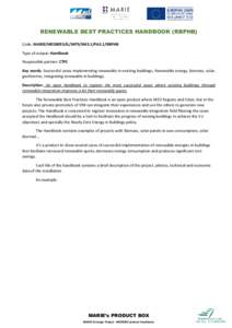 RENEWABLE BEST PRACTICES HANDBOOK (RBPHB) Code: MARIE/MEDBEES/IL/WP5/SM3.1/PA3.1/RBPHB Type of output: Handbook Responsible partner: CTFC Key words: Successful cases implementing renewable in existing buildings, Renewabl