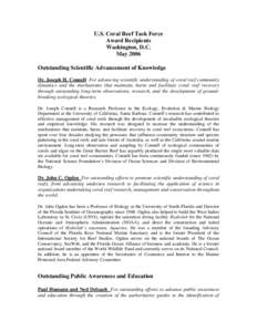 U.S. Coral Reef Task Force Award Recipients Washington, D.C. May 2006 Outstanding Scientific Advancement of Knowledge Dr. Joseph H. Connell For advancing scientific understanding of coral reef community