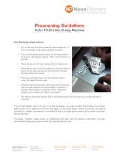 Processing Guidelines Kobo TC-851 Hot Stamp Machine Hot Stamping Instructions: •