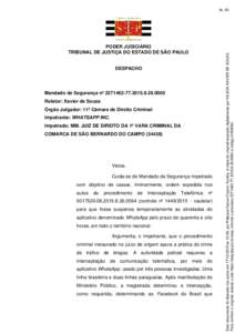 PODER JUDICIÁRIO TRIBUNAL DE JUSTIÇA DO ESTADO DE SÃO PAULO DESPACHO  Mandado de Segurança nº 