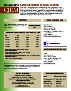 Rate card 2015 CANADIAN JOURNAL OF RURAL MEDICINE  CJRM CJRM offers a unique perspective on rural medical care while complementing existing primary care journals. Under the direction of Scientific Editor Dr. Peter Hutten