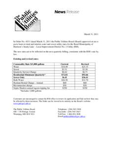 News Release  March 31, 2011 In Order No[removed]dated March 31, 2011 the Public Utilities Board (Board) approved on an ex parte basis revised and interim water and sewer utility rates for the Rural Municipality of Harris