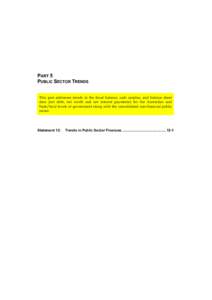 PART 5 PUBLIC SECTOR TRENDS This part addresses trends in the fiscal balance, cash surplus, and balance sheet data (net debt, net worth and net interest payments) for the Australian and State/local levels of government a