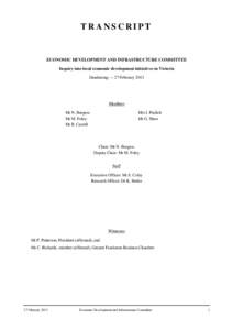 TRANSCRIPT  ECONOMIC DEVELOPMENT AND INFRASTRUCTURE COMMITTEE Inquiry into local economic development initiatives in Victoria Dandenong — 27 February 2013
