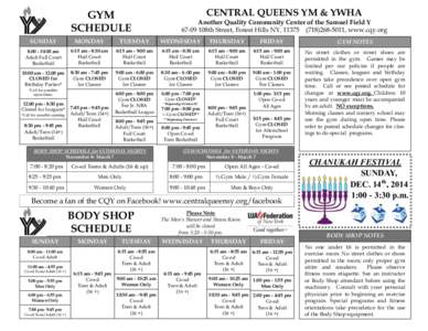 GYM SCHEDULE CENTRAL QUEENS YM & YWHA Another Quality Community Center of the Samuel Field Y[removed]108th Street, Forest Hills NY, [removed]5011, www.cqy.org