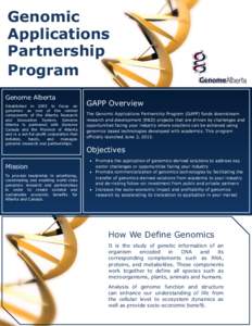 Genomic Applications Partnership Program Genome Alberta Established in 2005 to focus on