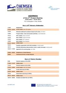 AGENDA  of the 2nd Project Meeting[removed] – [removed]FOI, Gulfossgatan 6, Kista, Sweden Day 1: 29th February, Wednesday