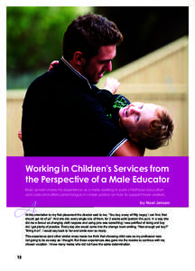 Working in Children’s Services from the Perspective of a Male Educator A  Noel Jensen shares his experience as a male working in early childhood education