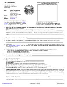 STATE OF MONTANA REGISTRATION of MARK (Trademark or Service Mark) APPLICATION  Prepare, sign, submit with an original signature and filing fee