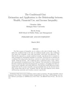 The Conditional Gini: Estimation and Application to the Relationship between Wealth, Financial Use, and Income Inequality Christian Ahlin Michigan State University Hyeok Jeong