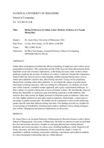 NATIONAL UNIVERSITY OF SINGAPORE School of Computing IS SEMINAR Title:  Hiring Preferences in Online Labor Markets: Evidence of a Female