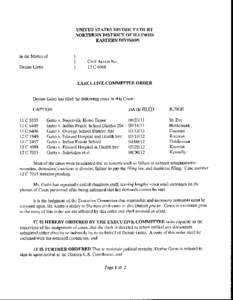 IT IS FURTHER ORDERED That a representative of the U.S. Marshals Service shall accompany Ms. Gatto at all times while she is present in the Dirksen U.S. Courthouse at 219 S. Dearborn Street, Chicago, Illinois, 60604, an