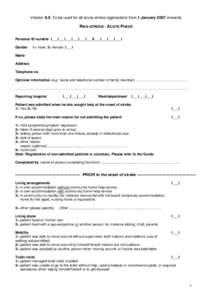 Version 8.0. To be used for all acute stroke registrations from 1 January 2007 onwards  RIKS-STROKE - ACUTE PHASE Personal ID number I___I___I___I___I___I___II___I___I___I___I Gender