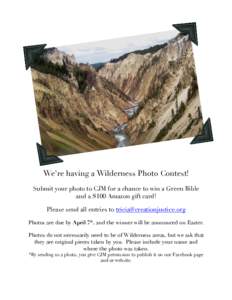 We’re having a Wilderness Photo Contest! Submit your photo to CJM for a chance to win a Green Bible and a $100 Amazon gift card! Please send all entries to  Photos are due by April 7th, and th