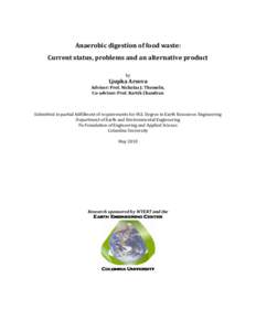 Anaerobic digestion of food waste: Current status, problems and an alternative product by Ljupka Arsova Advisor: Prof. Nickolas J. Themelis,