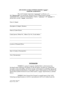 ADVANCED ACCESS CONTENT SYSTEM (“AACS”) ADOPTER AGREEMENT This AACS Adopter Agreement (“Agreement”) is effective as of ____________ (the “Effective Date”) by and between Advanced Access Content System Licensi