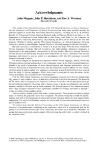 Acknowledgments John Mugane, John P. Hutchison, and Dee A. Worman Harvard University This volume of the Selected Proceedings of the 35th Annual Conference on African Linguistics: African Languages and Linguistics in Broa