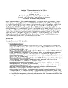 SouthEast (Nebraska) Resource Network (SERN) Minutes from SERN Meeting November 16, 2010 Round the Bend Steakhouse, Cass County (South Bend, NE) Hosted by John Yochum, Cass County Economic Development Facilitated by Jen 
