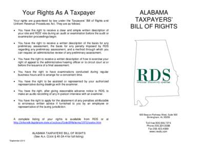Your Rights As A Taxpayer Your rights are guaranteed by law under the Taxpayers’ Bill of Rights and Uniform Revenue Procedures Act. They are as follows:   You have the right to receive a clear and simple written des
