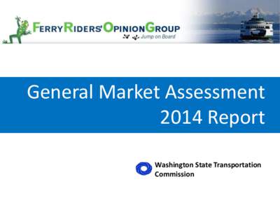 General Market Assessment 2014 Report Washington State Transportation Commission  Methodology