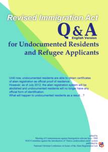 Q and A for Undocumented Residents and Refugee Applicants  1 Q1 Is it true that the current certificate of