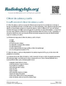 Escanear para enlace móvil.  Cáncer de cabeza y cuello En qué consiste el cáncer de cabeza y cuello El cáncer de cabeza y cuello es un grupo de cánceres que se originan en la cavidad oral, la laringe, la faringe