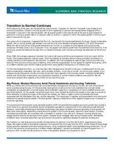 Transition to Normal Continues At the beginning of the year, we introduced this year’s theme—Transition to “Normal”? Herewith, a bit of data on the economy’s transition: Growth in the first quarter of 2013 regi