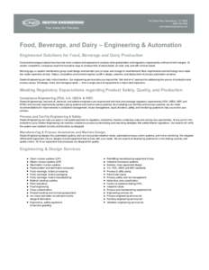 Food, Beverage, and Dairy – Engineering & Automation Engineered Solutions for Food, Beverage and Dairy Production Food and beverage products have become more complex and expensive to produce while globalization and reg