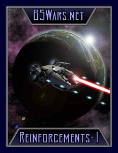 Introduction  What is B5Wars.net? Welcome to Reinforcements-1, the first in a potential series of free,