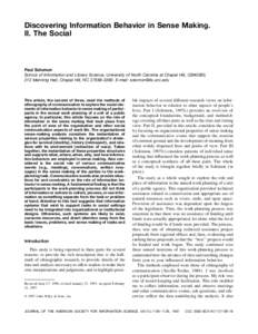 Discovering Information Behavior in Sense Making. II. The Social Paul Solomon School of Information and Library Science, University of North Carolina at Chapel Hill, CB#3360, 212 Manning Hall, Chapel Hill, NC.