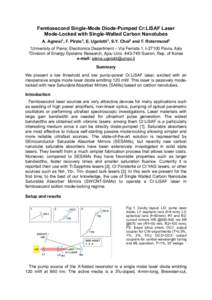 Femtosecond Single-Mode Diode-Pumped Cr:LiSAF Laser Mode-Locked with Single-Walled Carbon Nanotubes A. Agnesi1, F. Pirzio1, E. Ugolotti1, S.Y. Choi2 and F. Rotermund2 1University 2Division