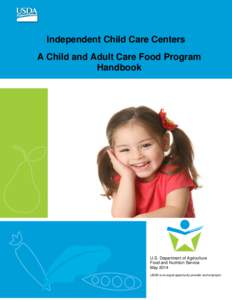 Independent Child Care Centers A Child and Adult Care Food Program Handbook U.S. Department of Agriculture Food and Nutrition Service