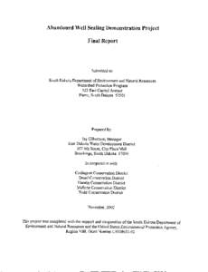 Abandoned Well Sealing Demonstration Project Final Report Submitted to: South Dakota Department of Environment and Natural Resources Watershed Protection Program