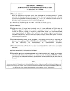    DOCUMENTS	
  À	
  ANNEXER	
   au	
  formulaire	
  de	
  demande	
  de	
  supplément	
  au	
  loyer	
  	
   (en	
  2	
  photocopies,	
  pas	
  d’originaux)	
   	
  