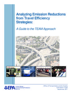 Analyzing Emission Reductions from Travel Efficiency Strategiest: A Guide to the TEAM Approach (420r11025, September 29, 2011)