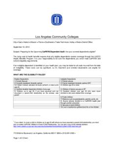 Los Angeles Community Colleges City East Harbor Mission Pierce Southwest Trade-Technical Valley West District Office September 10, 2012 Subject: Preparing for the Upcoming CalPERS Dependent Audit- Are your covered depend