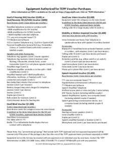 Equipment Authorized for TEPP Voucher Purchases Other information on TEPP is available on the web at: https://tepp.wipfli.com. Click on “TEPP Information.” Hard of Hearing (HH) Voucher ($100) or Deaf/Severely HH (D/S